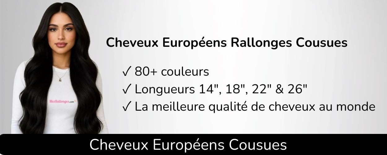 Rallonges cousues cheveux européens